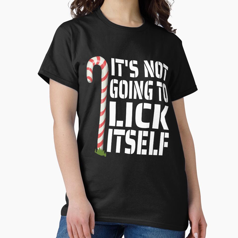 Funny christmas shirts It's Not Going To Lick Itself Candy Cane Christmas Funny T-Shirt by Sale999 Hoodie,... (Image 2)