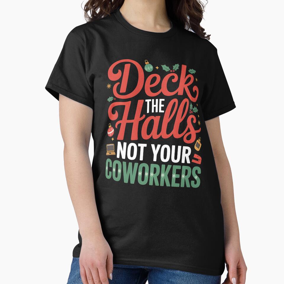 Deck the Hall Not Your Coworkers – Sarcastic Office Christmas Humor by Redgiant87x T-Shirts, Hoodie, Sweatshirt (Image 2)