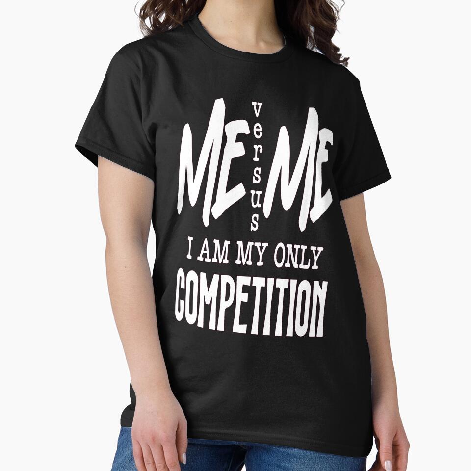 Sarcastic Humor Me Versus Me I Am My Only Competition T-Shirts, Hoodie, Sweatshirt