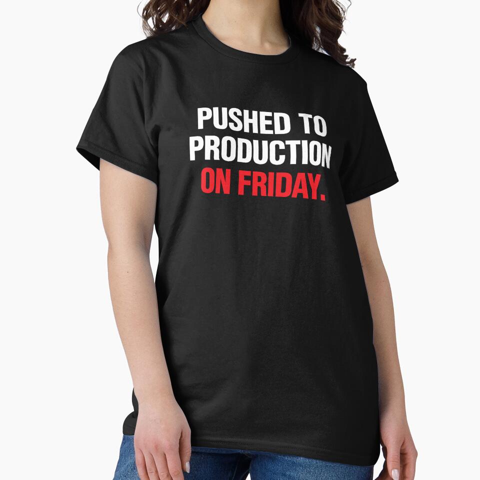 Pushed To Production On Friday – Funny Mobile Developer Shirt & Coding Humor Gift by Vasil Dimitrov Hoodie,... (Image 2)