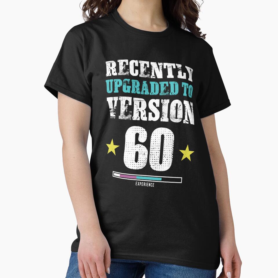 Funny Version 60.0 Gift graphic For Geek 60th Party by Lisbob T-Shirts, Hoodie, Sweatshirt | BlankRebels.com (Image 2)