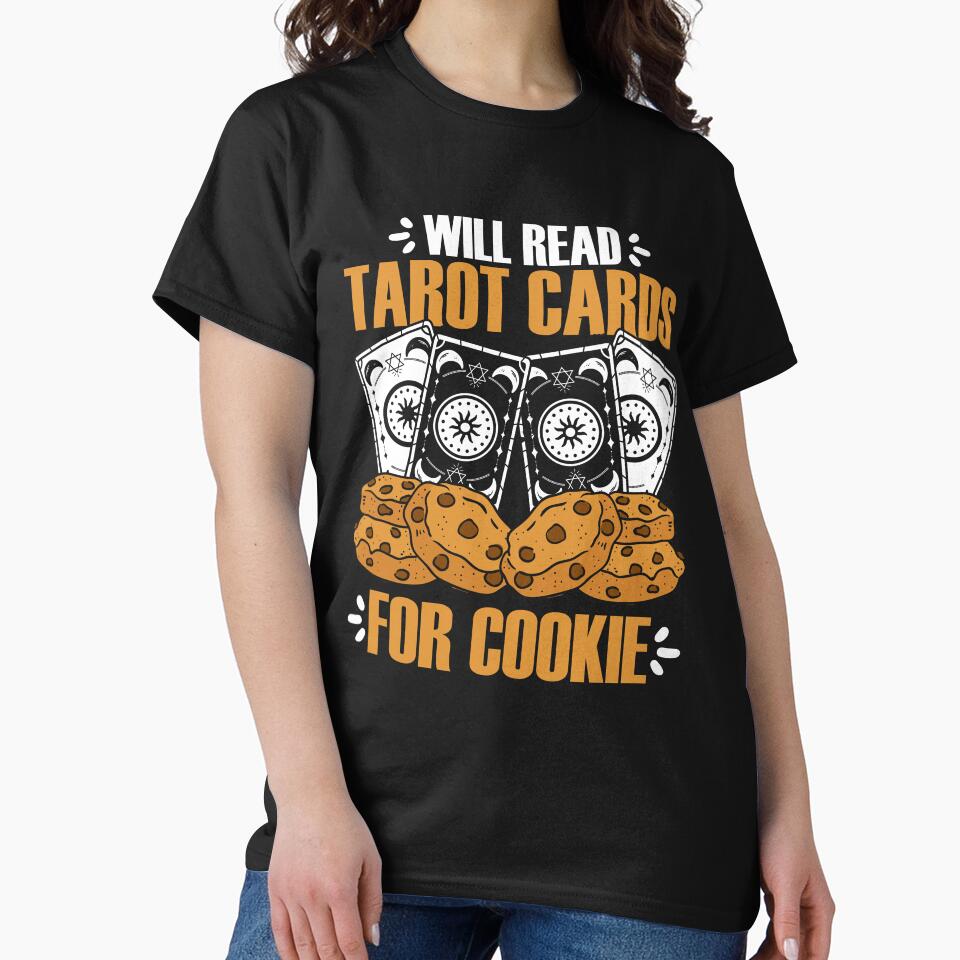 Funny Will Read Tarot Cards For Cookie Tarot Card Cartomancy by Nessshirts T-Shirts, Hoodie, Sweatshirt (Image 2)