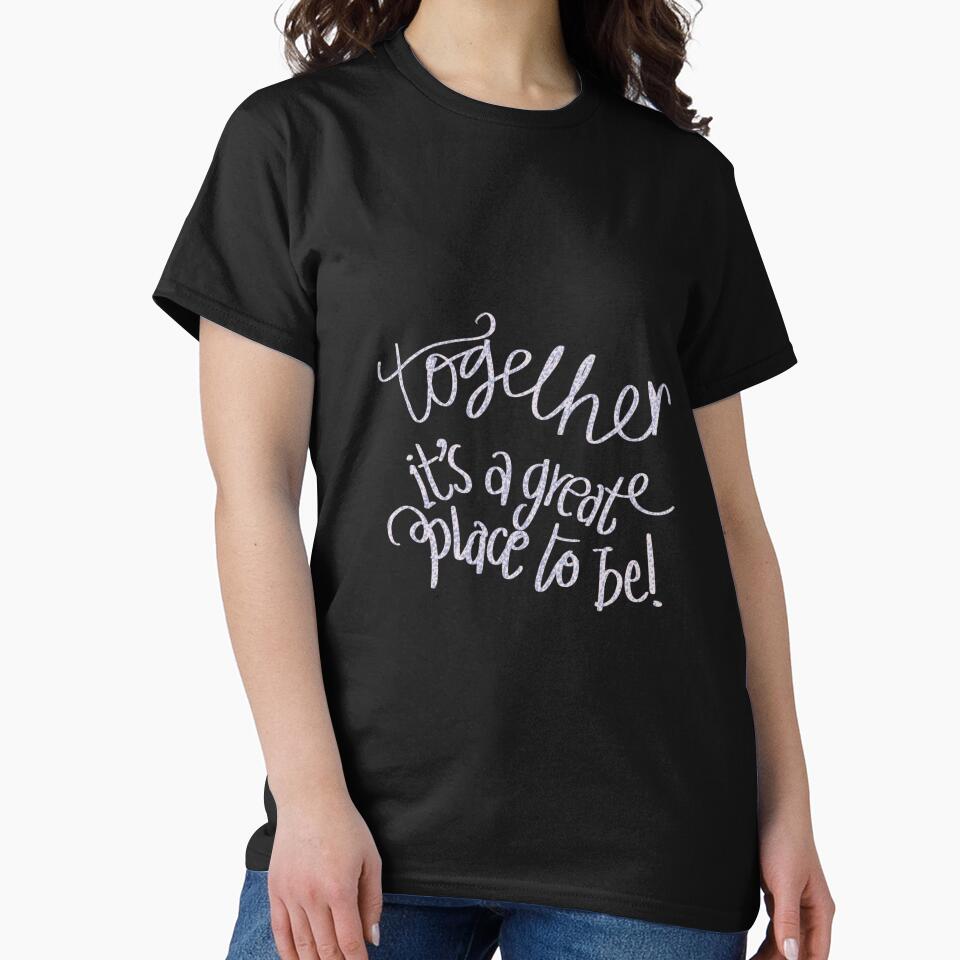 Together is a great place to be typography moov by chuckletuckle T-Shirts, Hoodie, Sweatshirt | BlankRebels.com (Image 2)