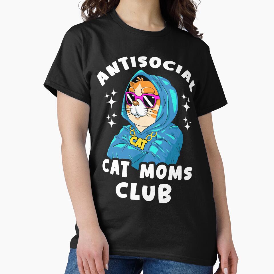 Anti Social Cat Moms Club - Funny Cat Design for Cat Lovers by Dmetalx Art Apparel T-Shirts, Hoodie, Sweatshirt (Image 2)