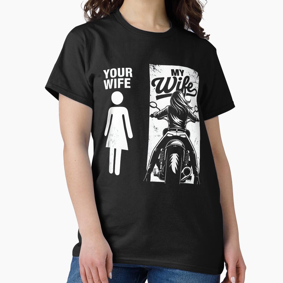 Your Wife My Wife Funny Biker Humor Design Badass Motorcycle Wife Illustration Relationship Joke Graphic Tee by... (Image 2)