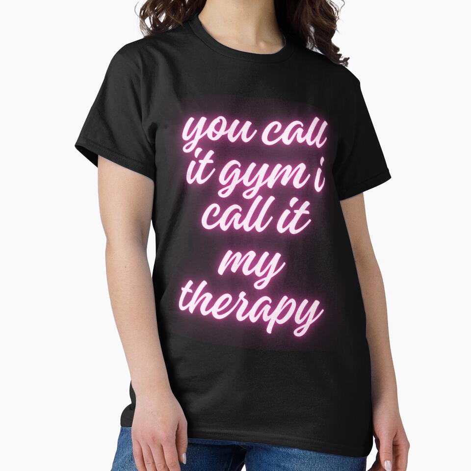 you call it gym i call it my therapy by AngelArtss T-Shirts, Hoodie, Sweatshirt | BlankRebels.com (Image 2)