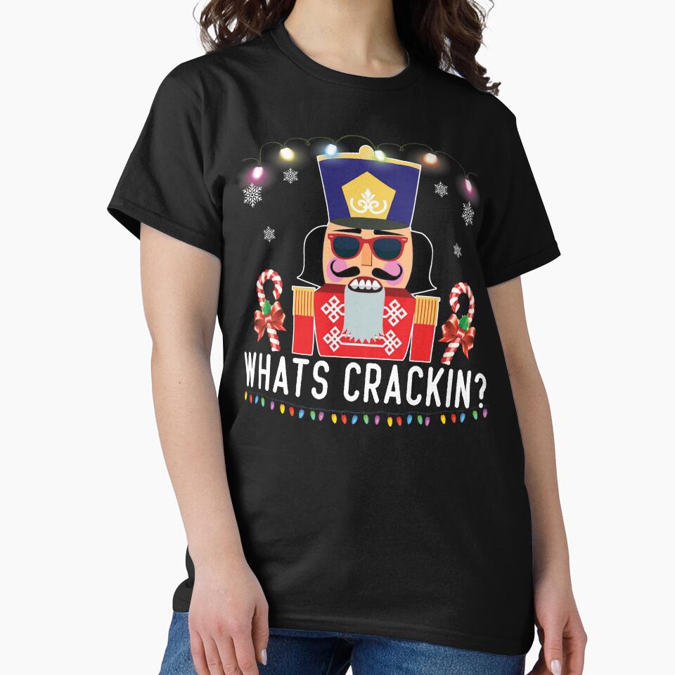 What's Crackin Christmas Nutcracker by MaureceMoses T-Shirts, Hoodie, Sweatshirt | BlankRebels.com (Image 2)