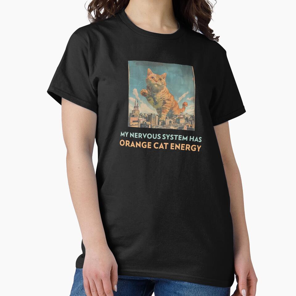 My Nervous System Orange Cat Energy Hoodies T-Shirts Humorous MS Dysautonomia PoTS Parkinsons Anxiety Tees by ChronicillnessT