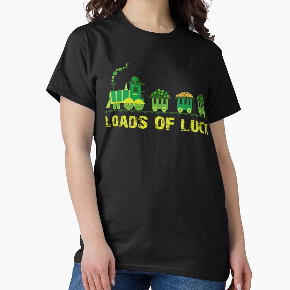 st patricks day Train Loads of luck by Qwikwear T-Shirts, Hoodie, Sweatshirt | BlankRebels.com (Image 2)