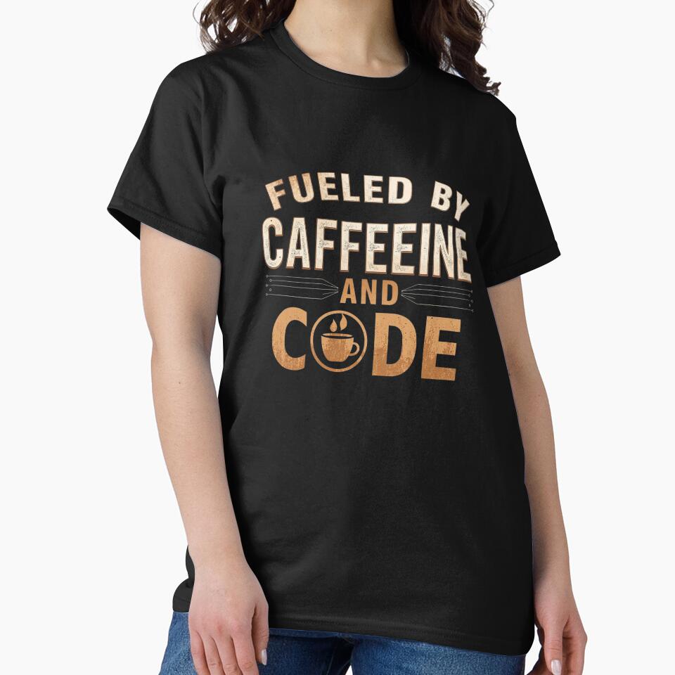 Fueled by caffeine and code - coffee loverful design by Happyhoo1 T-Shirts, Hoodie, Sweatshirt | BlankRebels.com (Image 2)