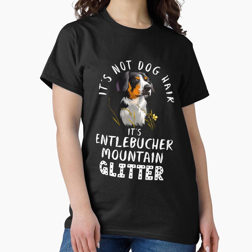 It's not dog hair it's ENTLEBUCHER MOUNTAIN glitter funny dog quote by theshirtinator T-Shirts, Hoodie, Sweatshirt (Image 2)