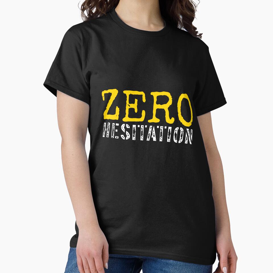 Zero Hesitation Motivational Merch by LongshotTact T-Shirts, Hoodie, Sweatshirt | BlankRebels.com (Image 2)