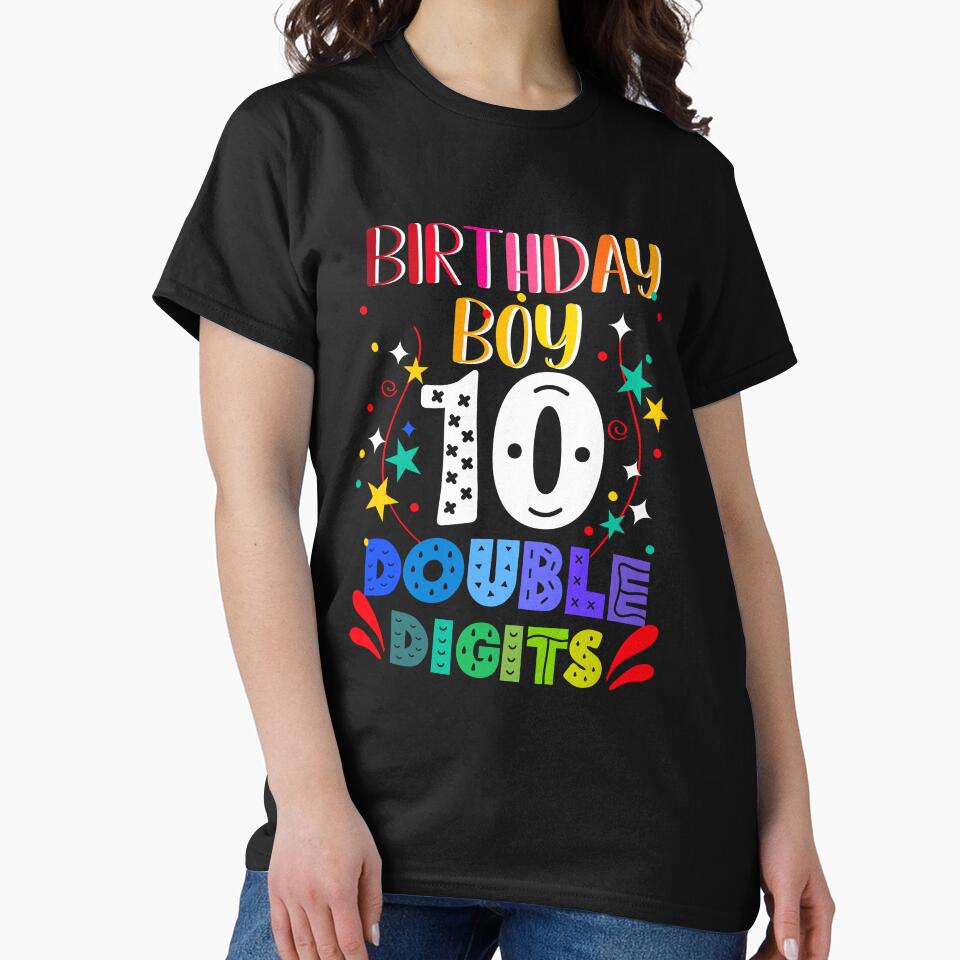 Birthday Boy 10 Double Digits, Birthday 10th, Happy Birthday 10 Years Old by orangeblue21 T-Shirts, Hoodie,... (Image 2)