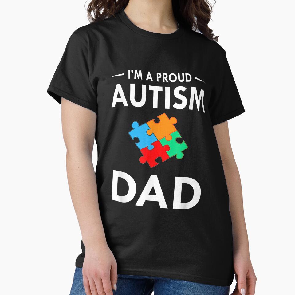 I'm A Proud Autism Dad Family Matching Autism Awareness by ninapfvu T-Shirts, Hoodie, Sweatshirt | BlankRebels.com (Image 2)