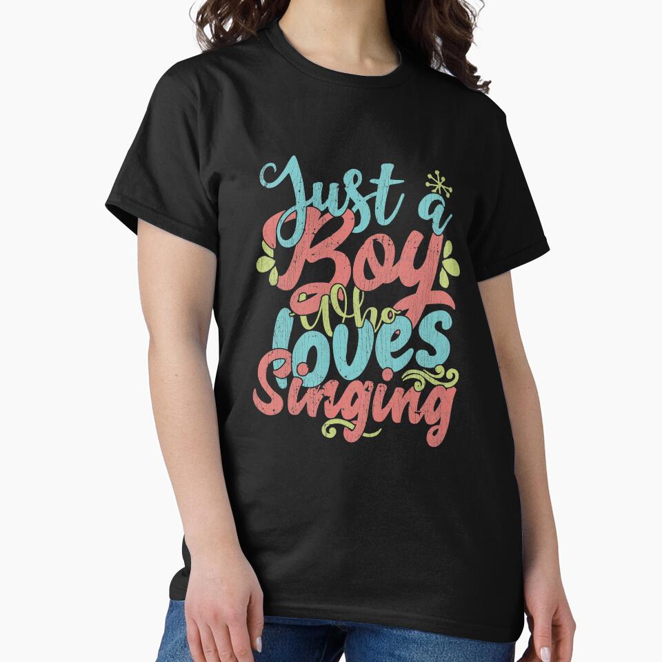 Just A Boy Who Loves Singing Gift product by theodoros20 T-Shirts, Hoodie, Sweatshirt | BlankRebels.com (Image 2)