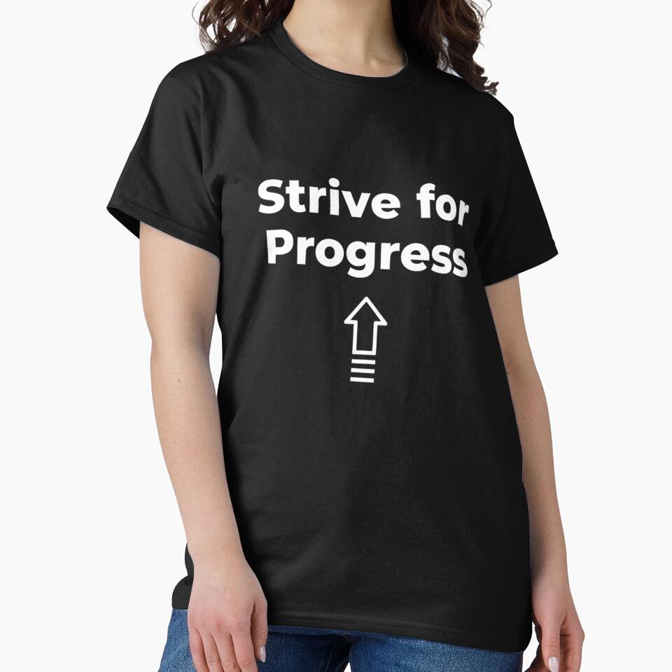 Strive for Progress – Minimal Motivational Quote by Happyfreedom T-Shirts, Hoodie, Sweatshirt | BlankRebels.com (Image 2)