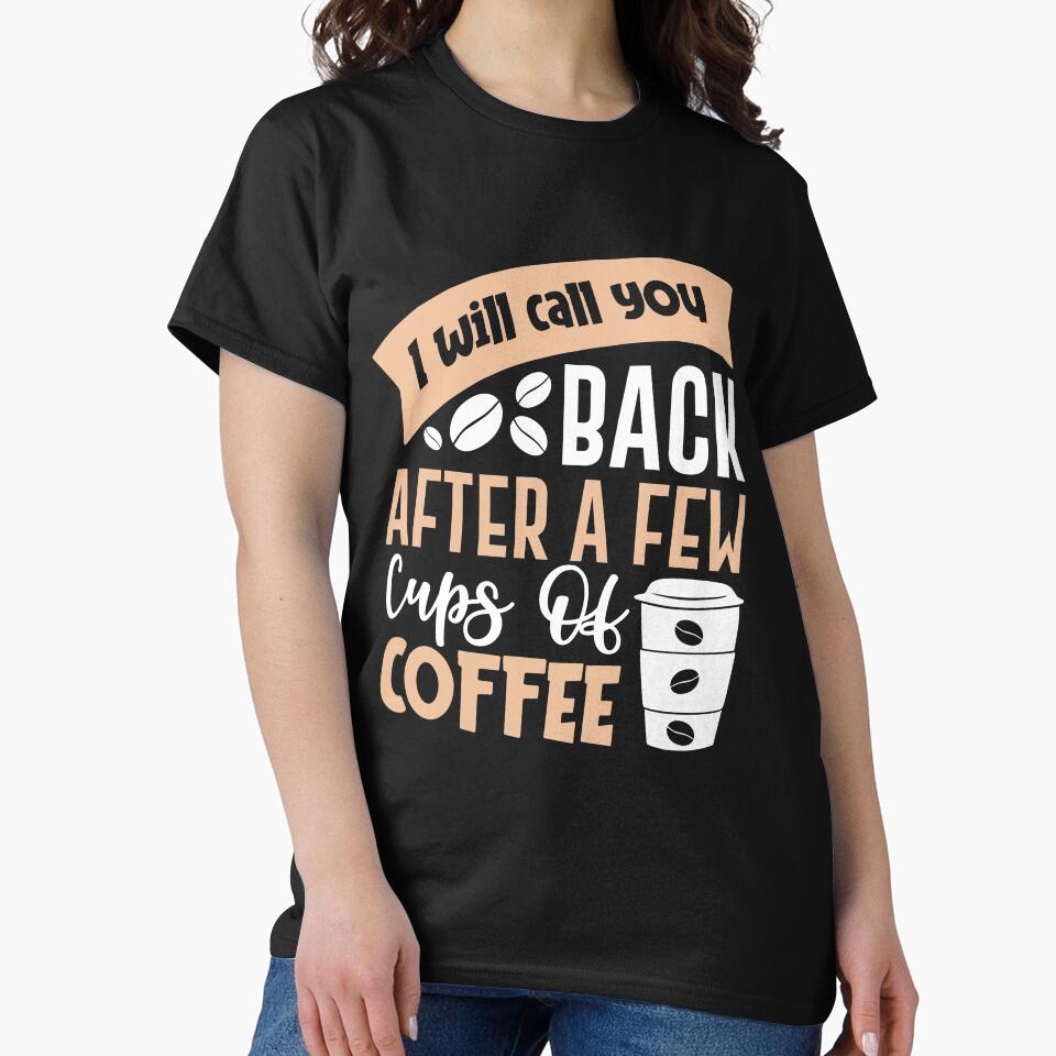 Call you back after coffee by maryam madah T-Shirts, Hoodie, Sweatshirt | BlankRebels.com (Image 2)
