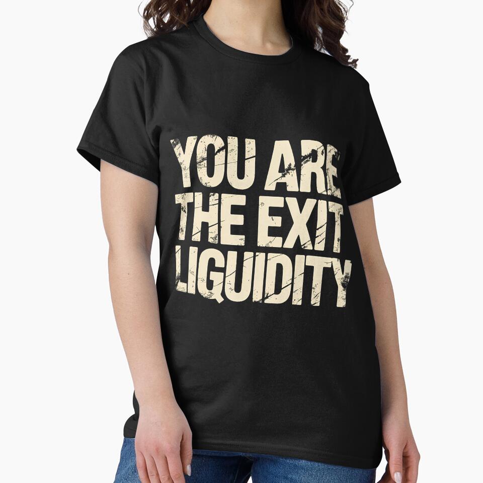 You Are The Exit Liquidity Trading Investing Sarcasm - by DeborahCarolyn
