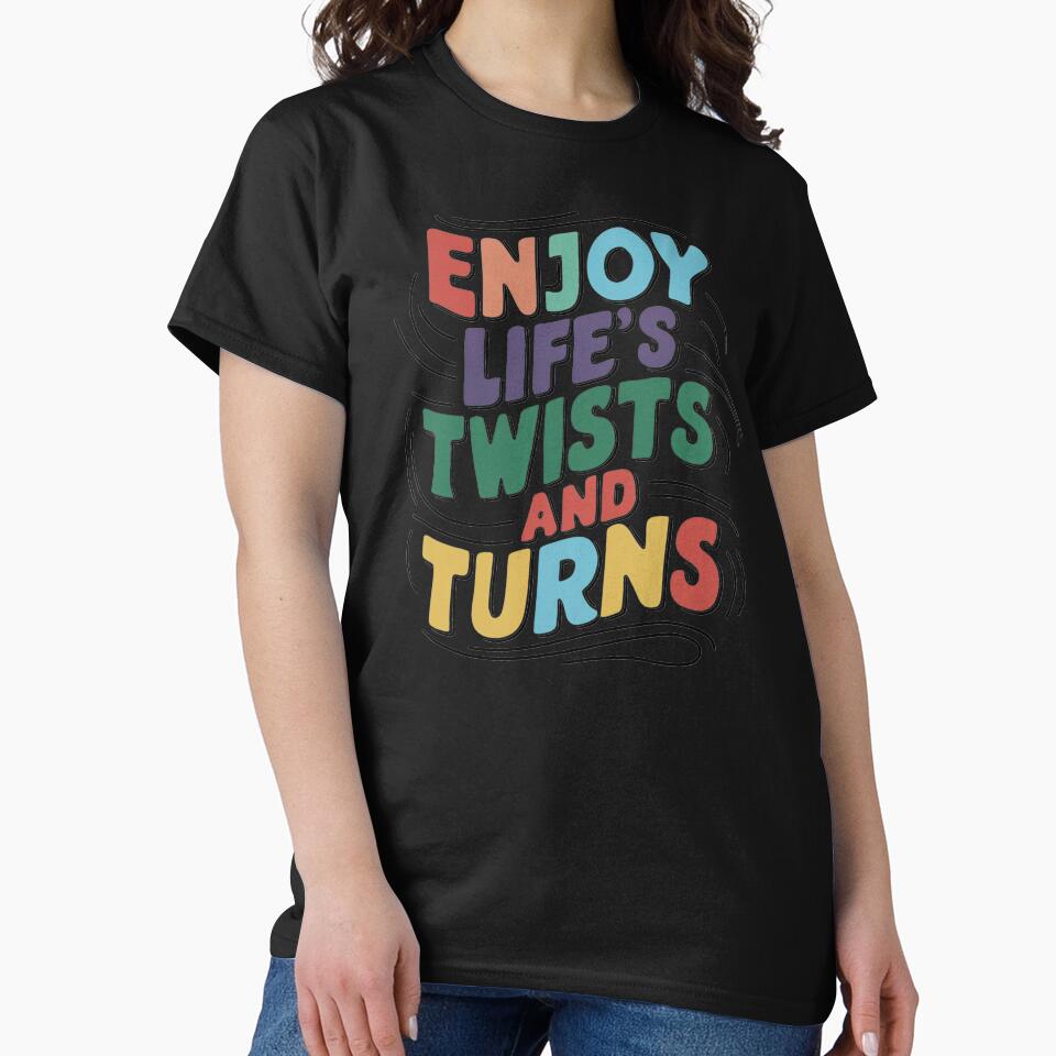 Enjoy Life's Twists And Turns by Itsheartshop T-Shirts, Hoodie, Sweatshirt | BlankRebels.com (Image 2)