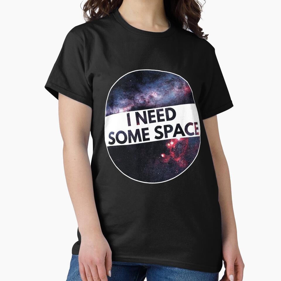 I need some space, funny space pun by foramelie T-Shirts, Hoodie, Sweatshirt | BlankRebels.com (Image 2)