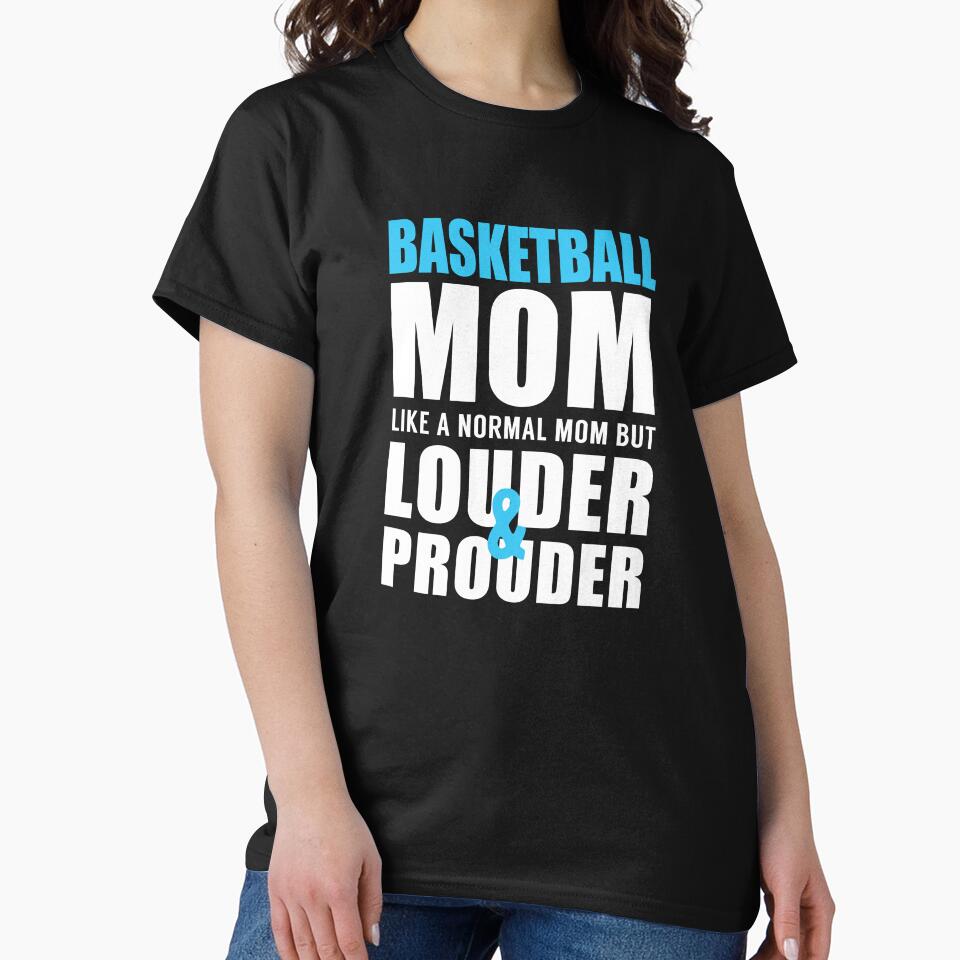 Basketball Mom Like a Normal Mom but Louder and Prouder by TendyTees T-Shirts, Hoodie, Sweatshirt | BlankRebels.com (Image 2)