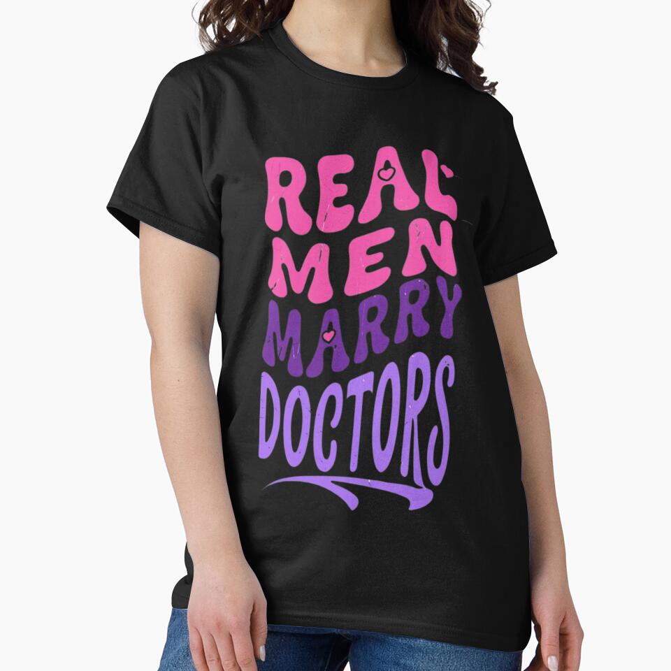 Real Marry Doctors Essential T-Shirts, Hoodie, Sweatshirt