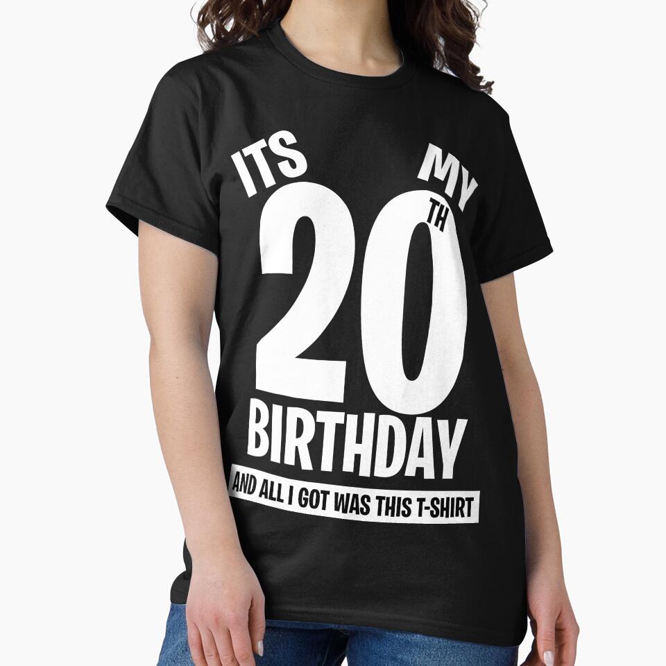 It's My 20th Birthday, and all  I got was this T-shirt. Funny 20th Birthday Gift by BitcoinBros Hoodie, Sweatshirt (Image 2)