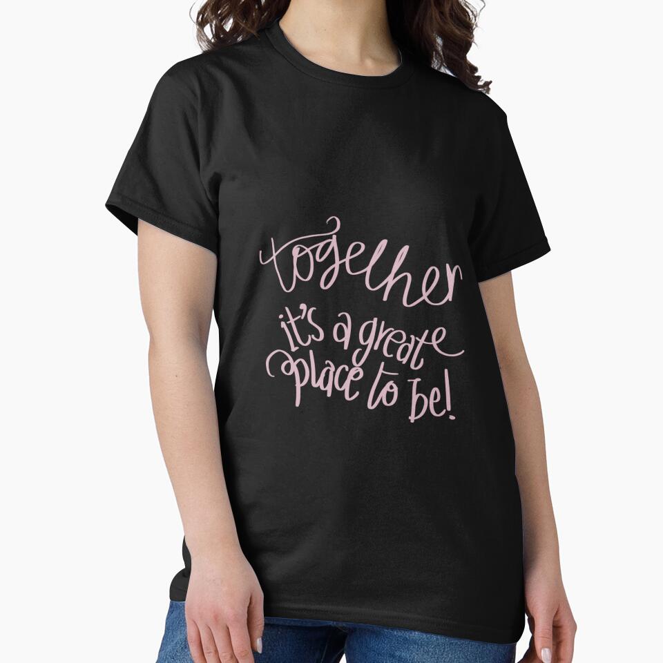 Together is a great place to be typography by chuckletuckle