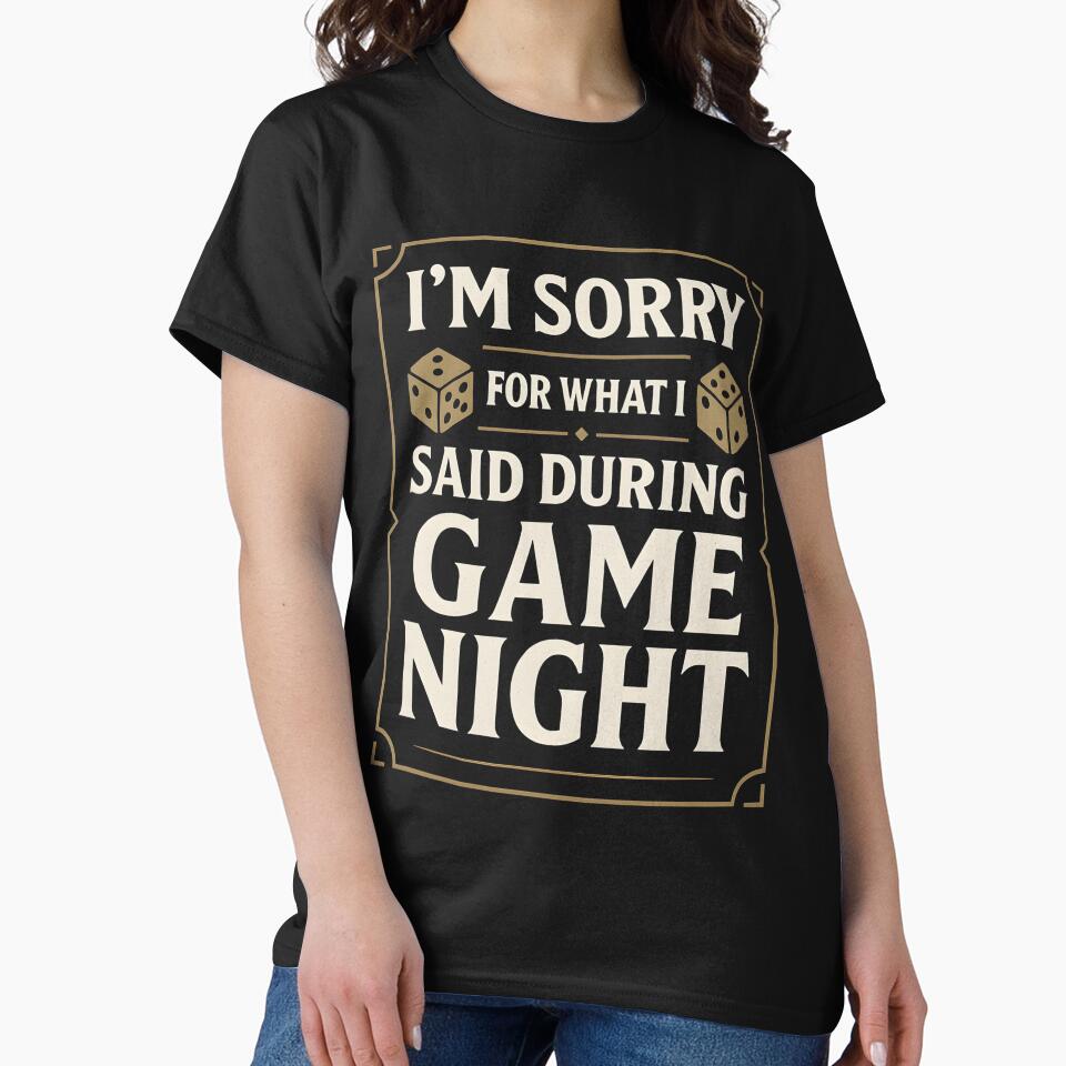 I'm Sorry For What I Said During Game Night - Board Gamer by hemagamo T-Shirts, Hoodie, Sweatshirt (Image 2)