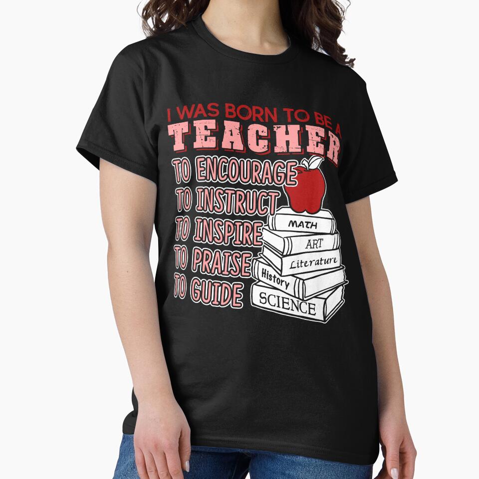 Teacher - I Was Born To Be A Teacher by UnknownArtistt T-Shirts, Hoodie, Sweatshirt | BlankRebels.com (Image 2)
