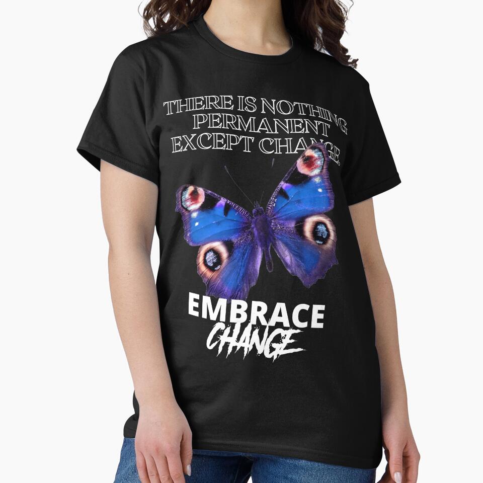 Embrace Change Butterfly Motivational Quote Design by StreetGlory T-Shirts, Hoodie, Sweatshirt | BlankRebels.com (Image 2)
