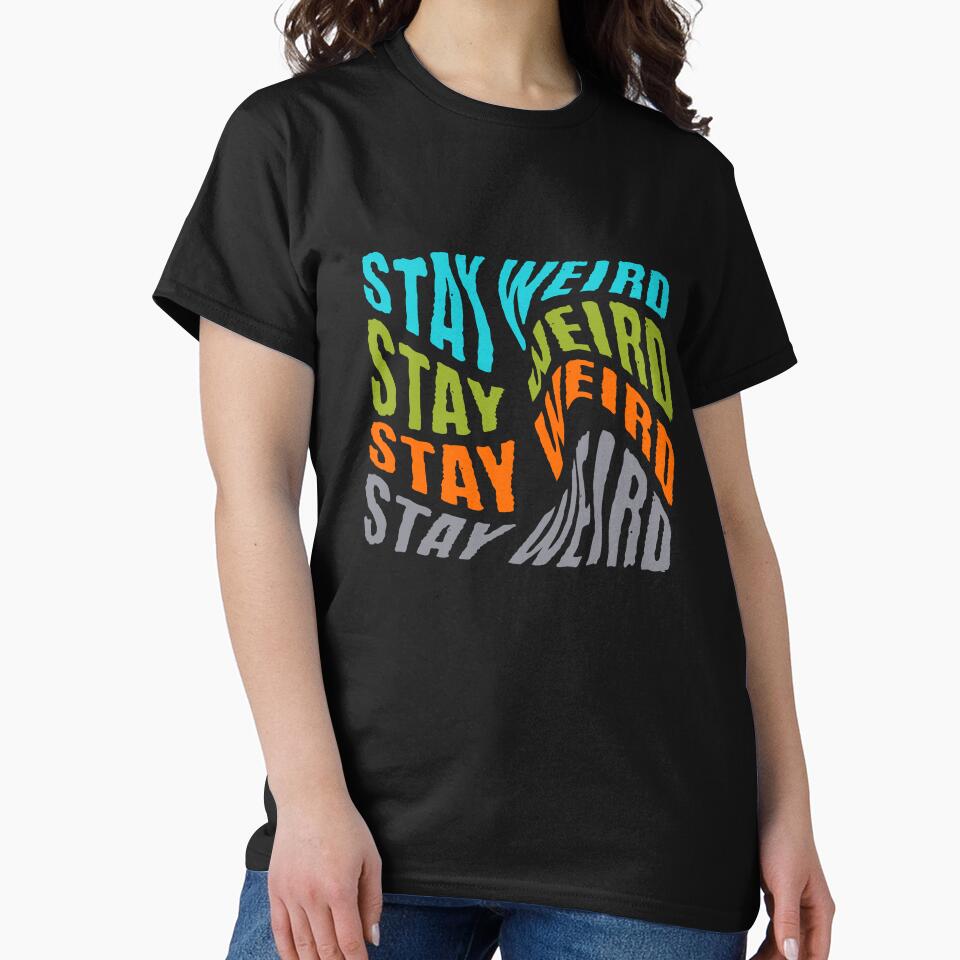 Stay Weird by CyberYogi T-Shirts, Hoodie, Sweatshirt | BlankRebels.com (Image 2)