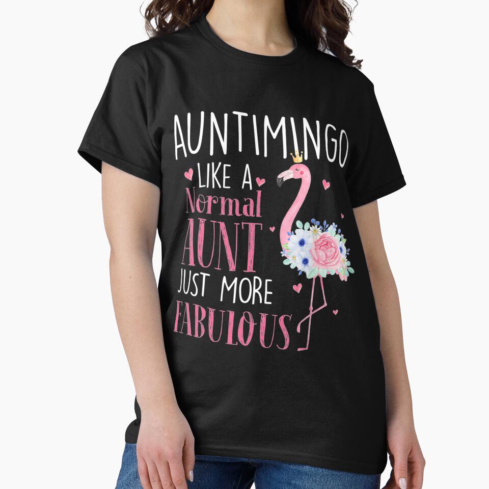 Flamingo Auntimingo Like A Normal Aunt by whitneyiott9632