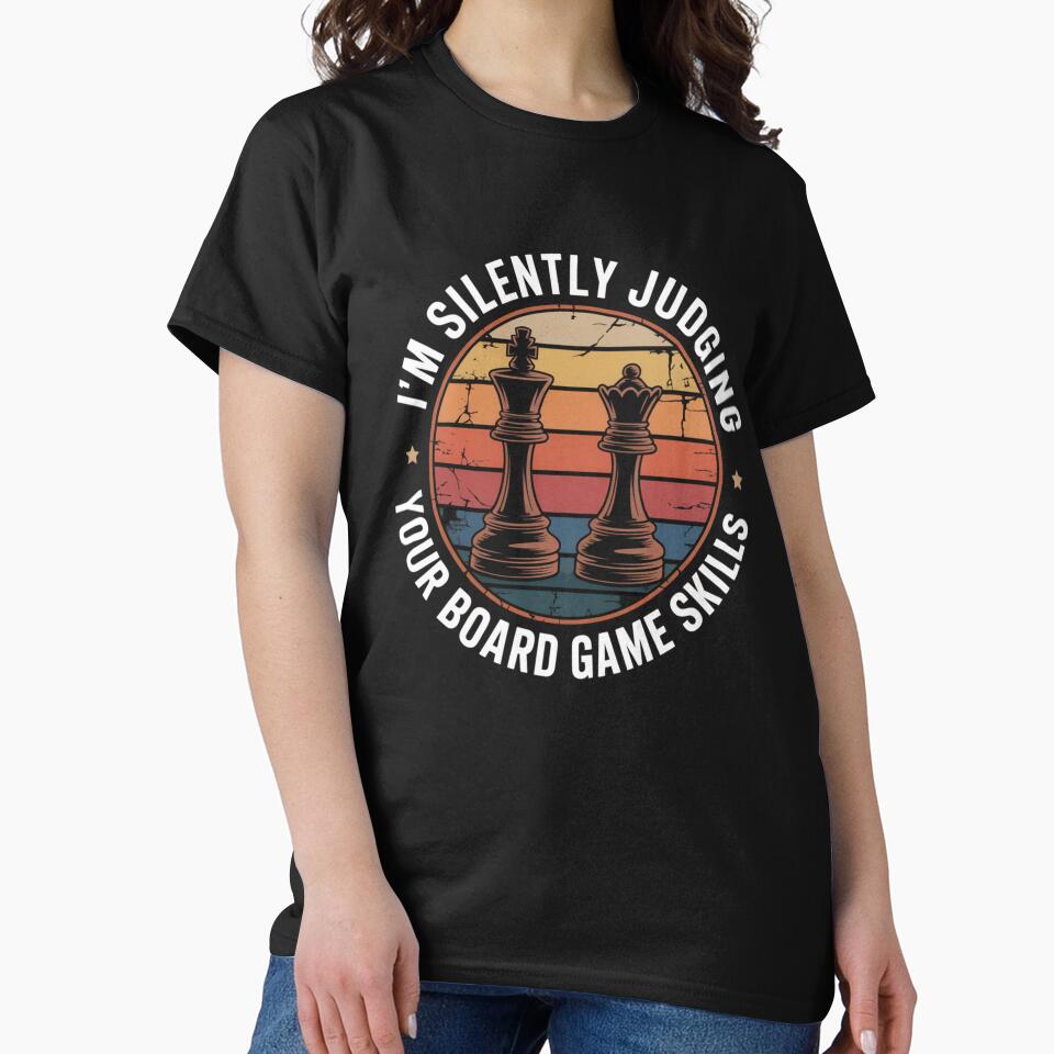 I'm Silently Judging Your Board Game Skills, Board Games Humor by Gogetgiggles T-Shirts, Hoodie, Sweatshirt (Image 2)