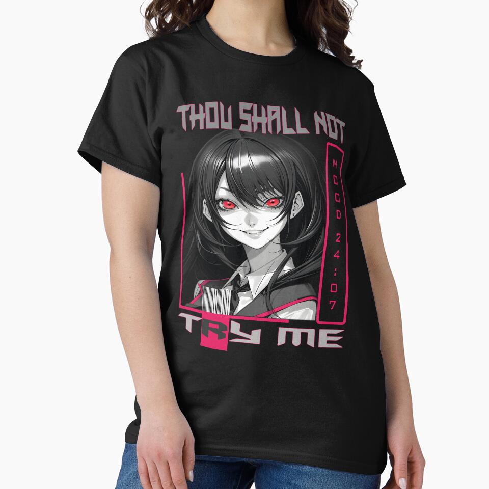 Thou Shall Not Try Me Mood 27:7 - Anime Style | Bad Mood Anime | Funny Anime Memes by SEB-CORNERST0NE T-Shirts,... (Image 2)