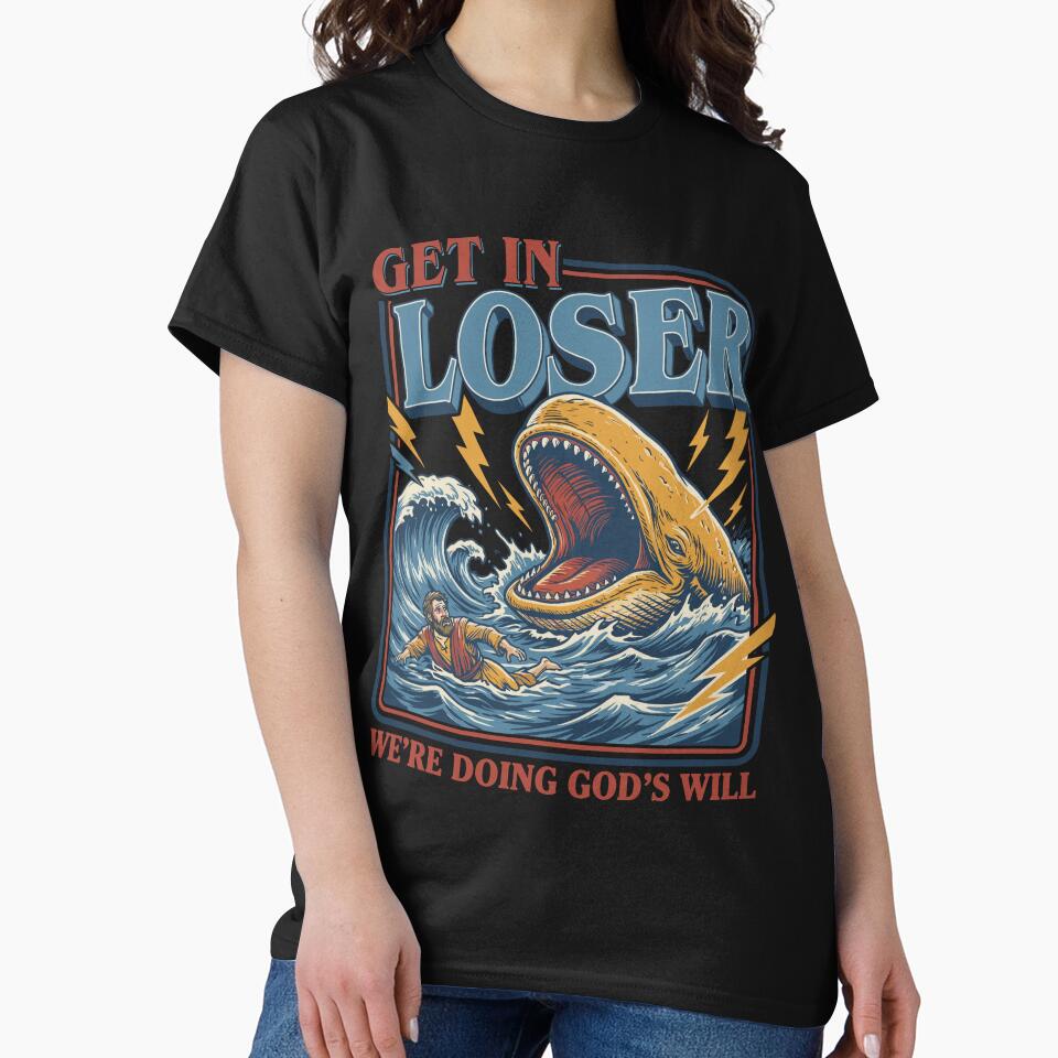 Get In Loser We're Doing God's Will Funny Christian Bible by judycuevas1 T-Shirts, Hoodie, Sweatshirt (Image 2)