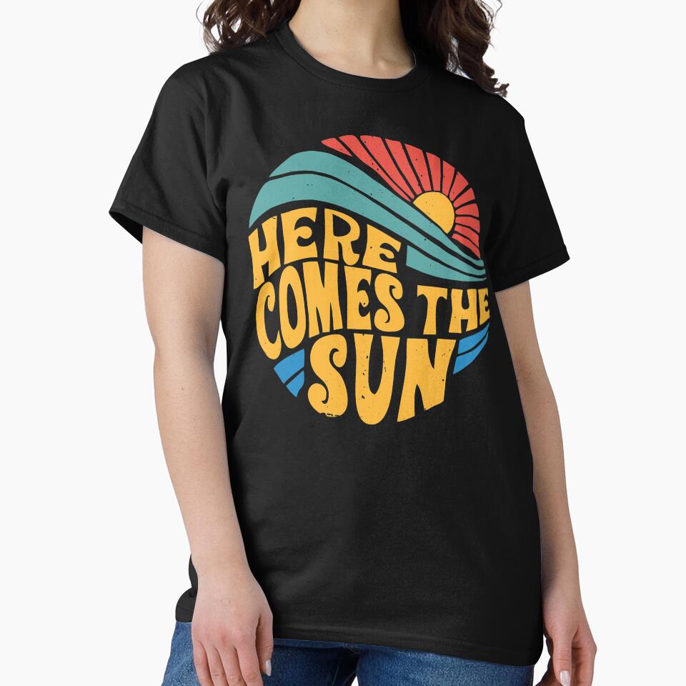 Here Comes the Sun by BRVART T-Shirts, Hoodie, Sweatshirt | BlankRebels.com (Image 2)