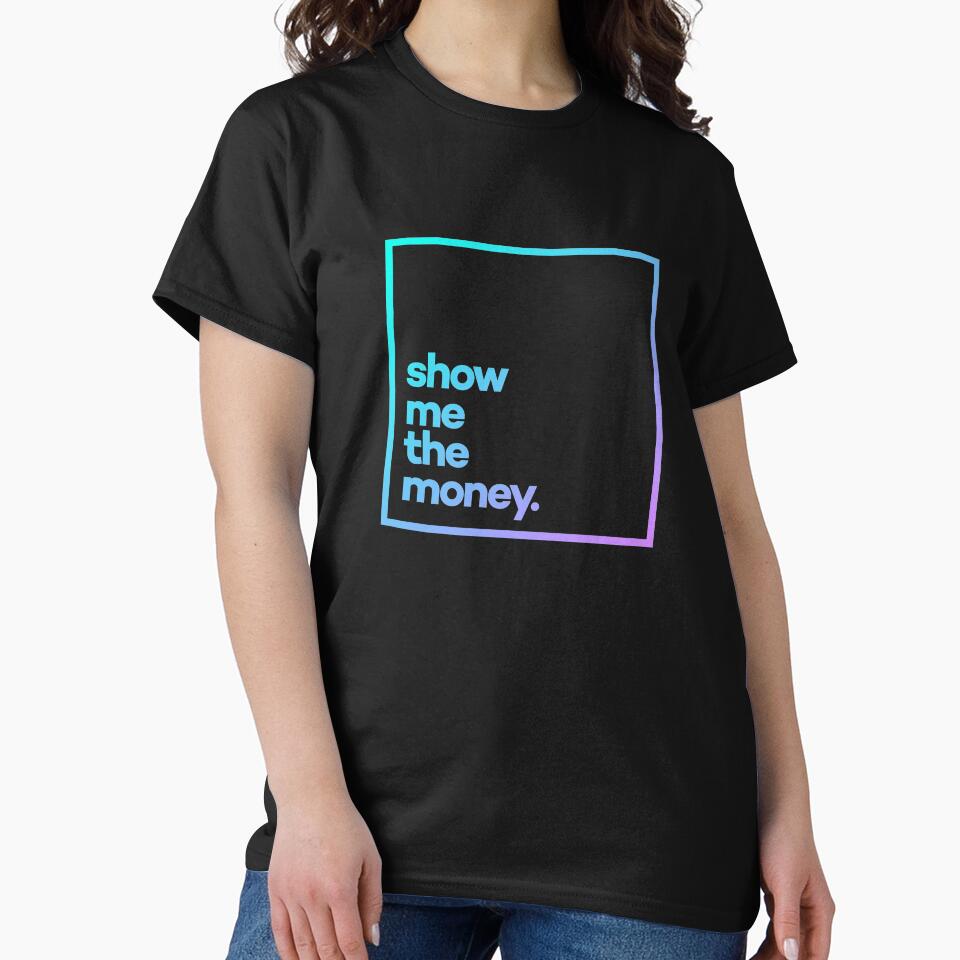 Show me the money Minimal Color Typography by meeneemal T-Shirts, Hoodie, Sweatshirt | BlankRebels.com (Image 2)