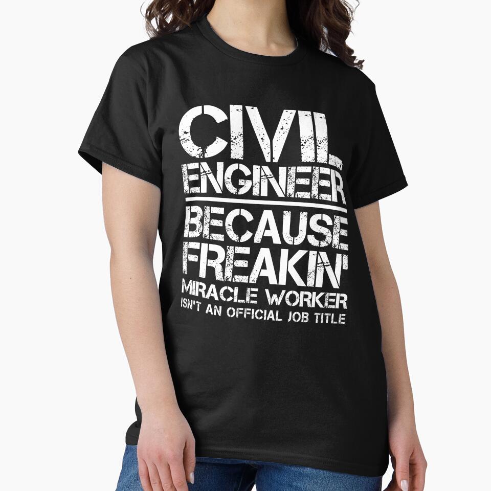 Civil Engineer Miracle Worker by clickmostro T-Shirts, Hoodie, Sweatshirt | BlankRebels.com (Image 2)
