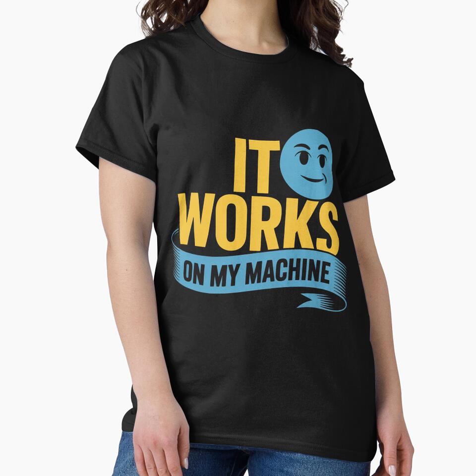 It works on my Machine - Programming by ForestMmost T-Shirts, Hoodie, Sweatshirt | BlankRebels.com (Image 2)