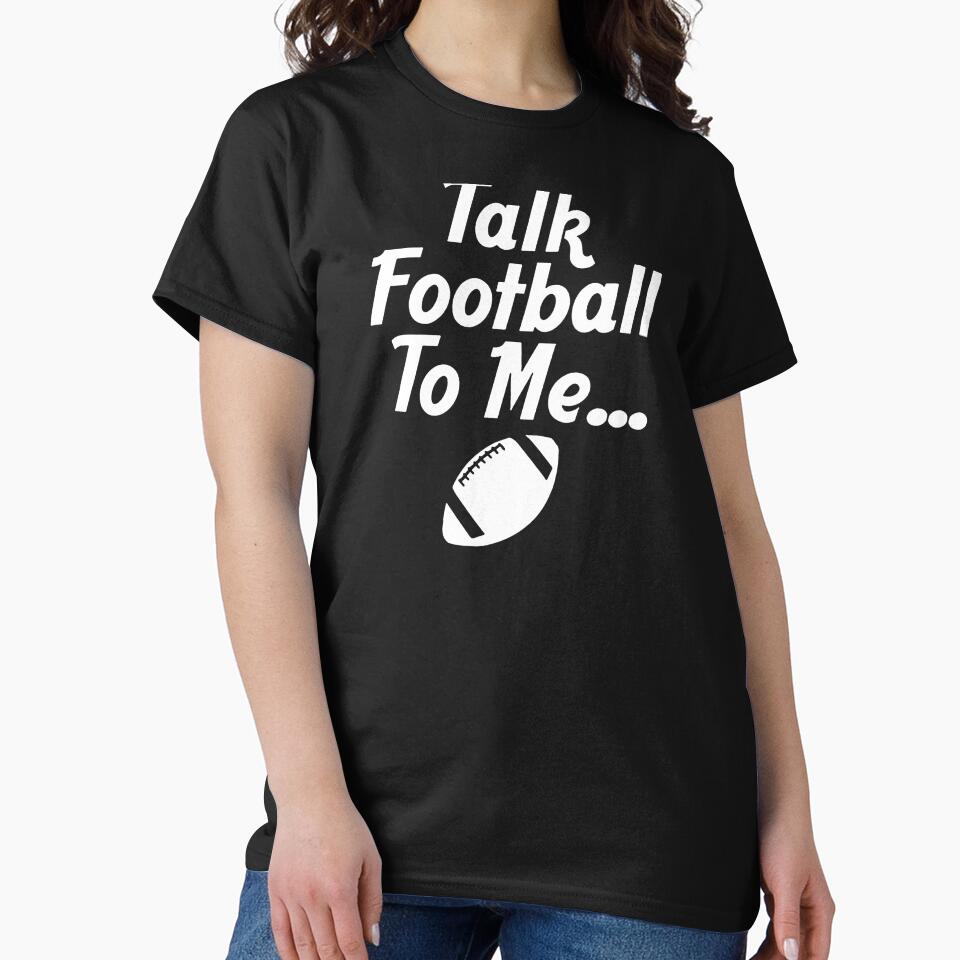 Talk Football To Me by sayotayo93 T-Shirts, Hoodie, Sweatshirt | BlankRebels.com (Image 2)