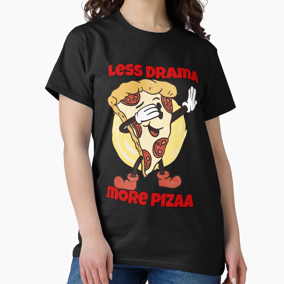 Funny Pizza Lover Less Drama More Pizza by fantasticdesign T-Shirts, Hoodie, Sweatshirt | BlankRebels.com (Image 2)