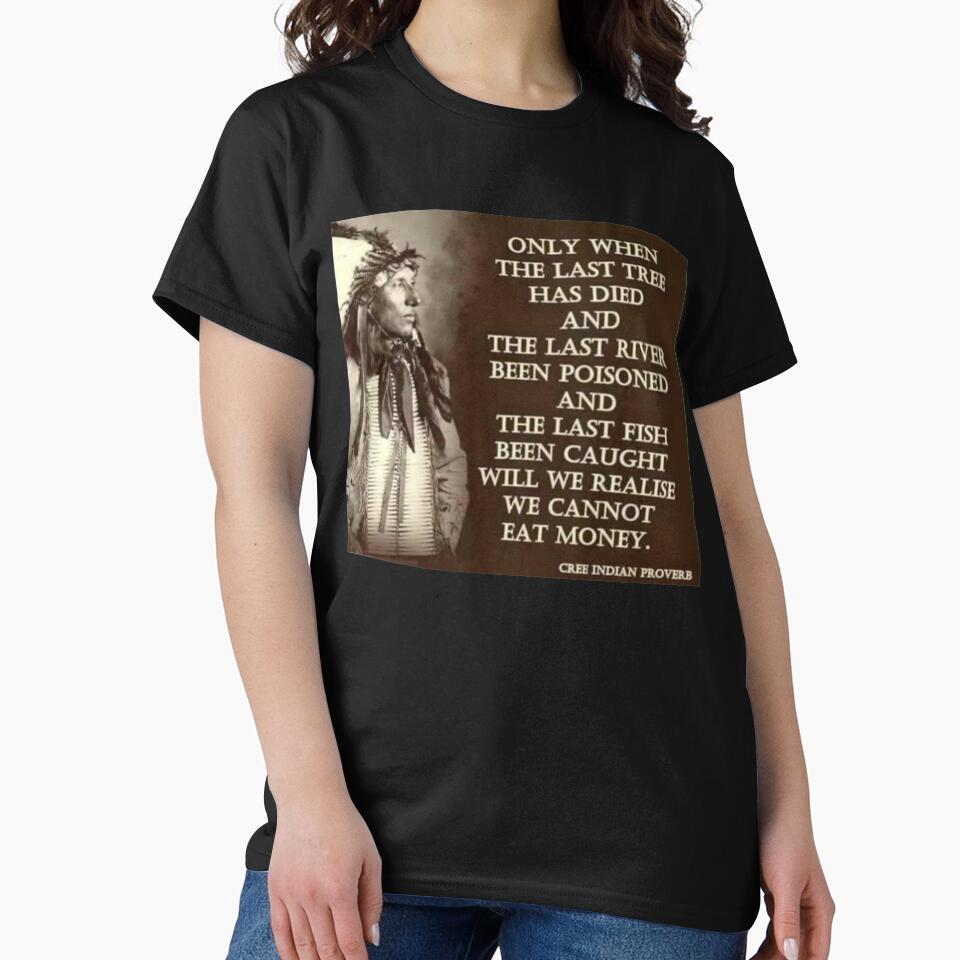Cree Indian Proverb by CodySCH T-Shirts, Hoodie, Sweatshirt | BlankRebels.com (Image 2)
