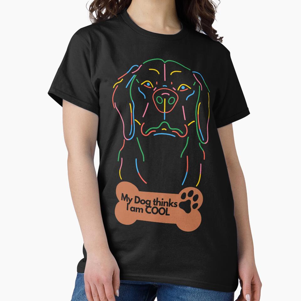 My Dog thinks I am Cool | Funny Dog Lover design | Dog Lover Vibrant colorful design by FitBeast T-Shirts,... (Image 2)