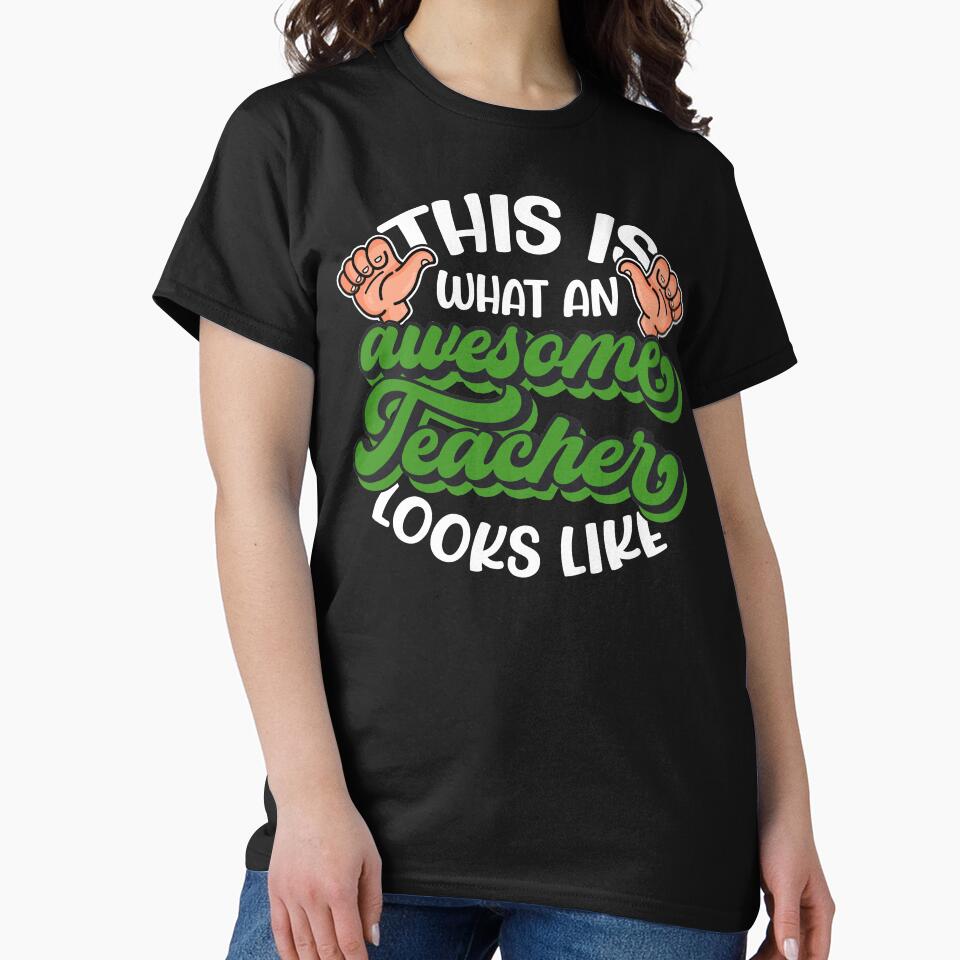 This Is What An Awesome Teacher Looks Like, Funny Teacher Gift by FuntasticDez T-Shirts, Hoodie, Sweatshirt (Image 2)