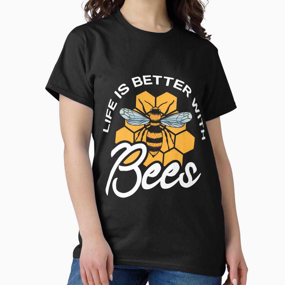 Life Is Better With Bees by luanatifozih