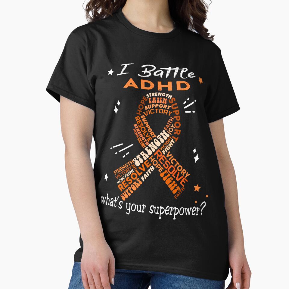 ADHD Warrior, I Battle ADHD What's Your Superpower? by Greggwillard T-Shirts, Hoodie, Sweatshirt | BlankRebels.com (Image 2)