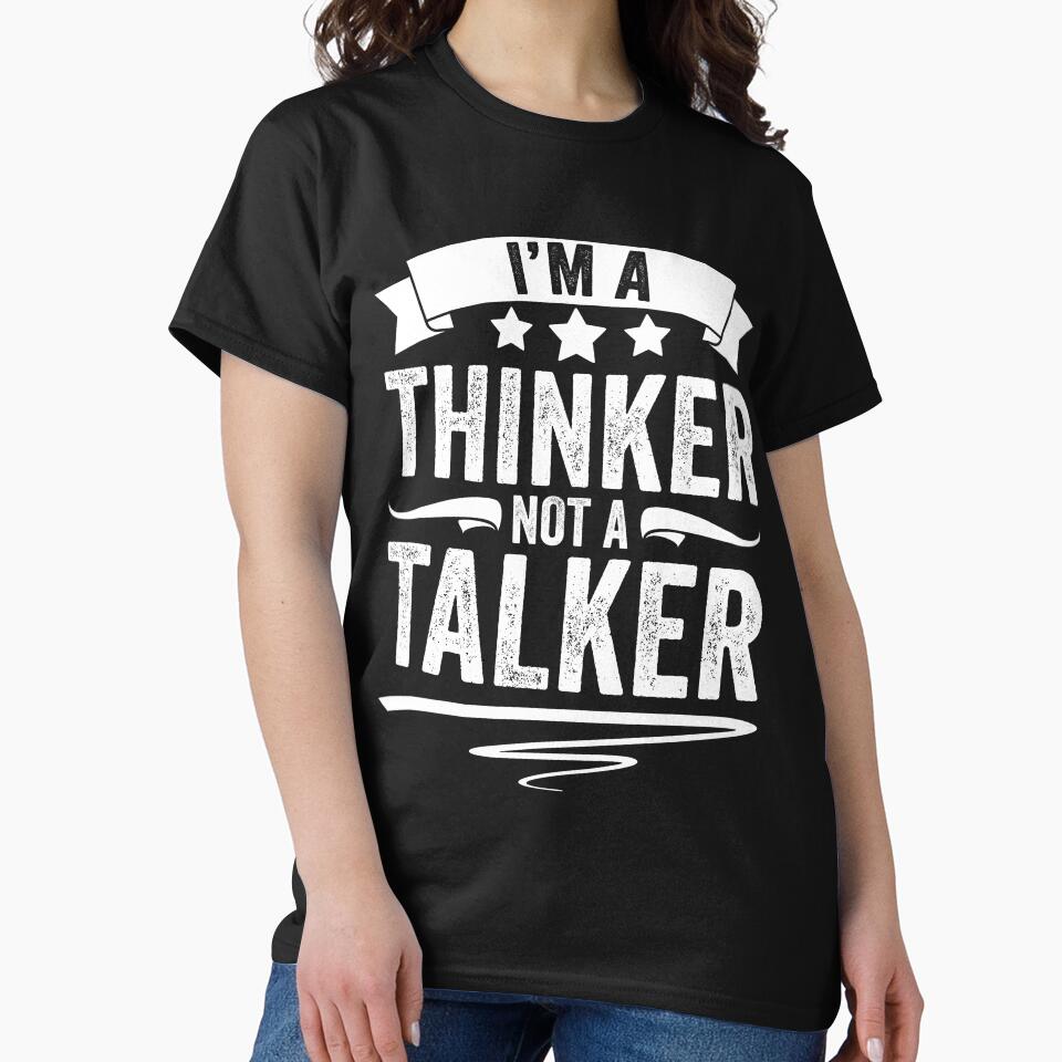 Funny Introverted Personality I Am A Thinker Not A Talker by Nessshirts T-Shirts, Hoodie, Sweatshirt (Image 2)