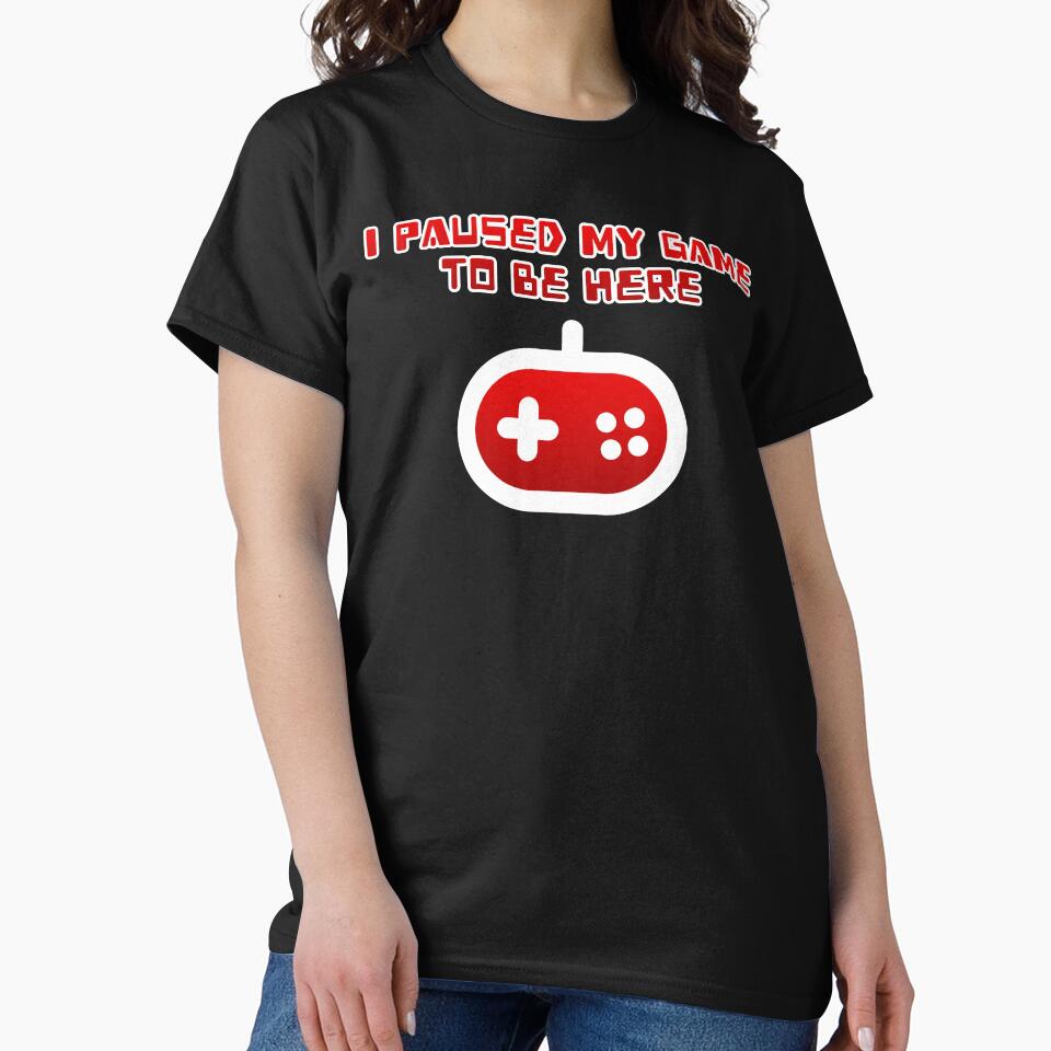 I Paused My Game To Be Here red by JoseloRochaArt T-Shirts, Hoodie, Sweatshirt | BlankRebels.com (Image 2)