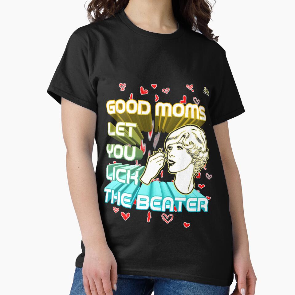 Mothers Day Funny Mama Letter Good Let You Lich The Beater 2021 by hoooot T-Shirts, Hoodie, Sweatshirt (Image 2)